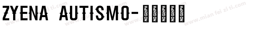 ZYENA Autismo字体转换